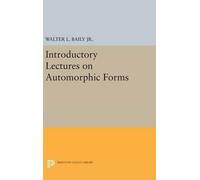 Walter L. Baily Introductory Lectures on Automorphic Forms (Copertina rigida)