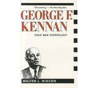 Walter L. Hixson George F. Kennan (Tascabile)