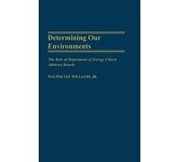 Walter L. Williams Determining Our Environments (Copertina rigida)