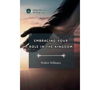Walter L Williams Embracing Your Role in the Kingdom (Tascabile)