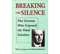 Walter Laqueur Richard Breitman Breaking the Silence (Tascabile)