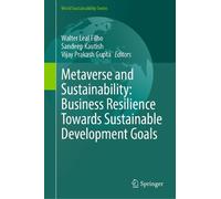 Walter Leal Fil Metaverse and Sustainability: Business Resili (Copertina rigida)