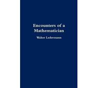 Walter Ledermann Encounters of a Mathematician (Copertina rigida)