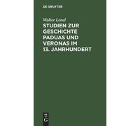Walter Lenel Studien Zur Geschichte Paduas Und Veronas Im 13. (Copertina rigida)
