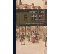 Walter Lippmann Drift and Mastery (Copertina rigida)