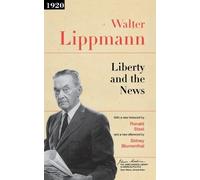 Walter Lippmann Liberty and the News (Tascabile)