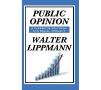 Walter Lippmann Public Opinion by Walter Lippmann (Copertina rigida)