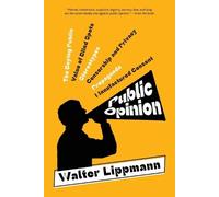 Walter Lippmann Public Opinion (Warbler Classics Annotated Edition) (Tascabile)