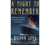 Walter Lord A Night to Remember (Tascabile)