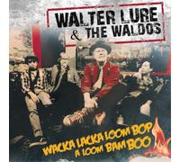 Walter Lure & the Waldos Wacka Lacka Boom Pop a Loom Bam Boo (CD) Album