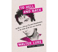 Walter Lure To Hell and Back (Copertina rigida)