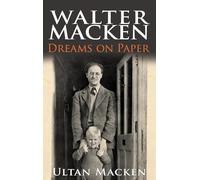 Walter Macken: Dreams on Paper