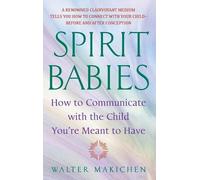 Walter Makichen Spirit Babies (Tascabile)