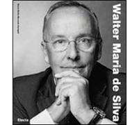 Walter Maria De Silva. Ediz. inglese