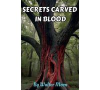 Walter Moon Secrets Carved in Blood (Tascabile)