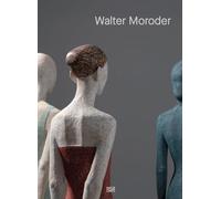 Walter Moroder Figures of Presence and Absence /anglais: English Edition
