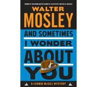 Walter Mosley And Sometimes I Wonder About You (Tascabile) Leonid McGill Mystery