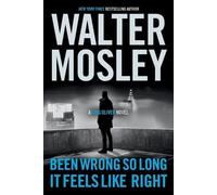 Walter Mosley Been Wrong So Long It Feels Like Right (Tascabile)