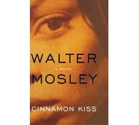 Walter Mosley Cinnamon Kiss (Copertina rigida)