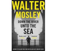Walter Mosley Down the River Unto the Sea (Tascabile)