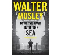 Walter Mosley Down the River Unto the Sea (Tascabile) King Oliver