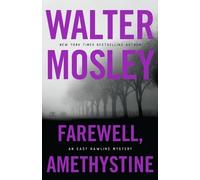 Walter Mosley Farewell, Amethystine (Copertina rigida) Easy Rawlins