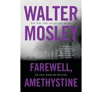 Walter Mosley Farewell, Amethystine (Tascabile)