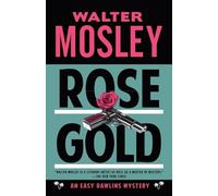 Walter Mosley Rose Gold (Tascabile)