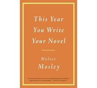 Walter Mosley This Year You Write Your Novel (Tascabile)