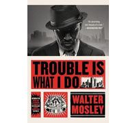 Walter Mosley Trouble Is What I Do (Tascabile) Leonid McGill