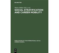 Walter Müller Social Stratification and Career Mobility (Copertina rigida)