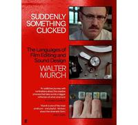 Walter Murch Suddenly Something Clicked (Copertina rigida)