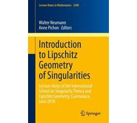 Walter Neumann Introduction to Lipschitz Geometry of Singularities (Tascabile)