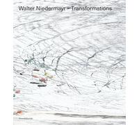Walter Niedermayr. Transformations. Ediz. italiana e inglese