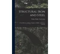 Walter Noble Twelvetrees Structural Iron and Steel (Tascabile)