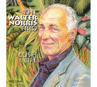 Walter Norris Trio - Lush Life