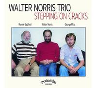 Walter Norris Trio Stepping On Cracks (CD) Album