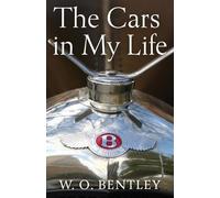 Walter Owen Bentley My Life with Cars (Tascabile)