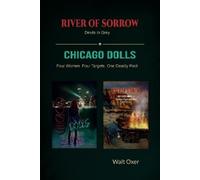 Walter Oxer River of Sorrow and Chicago Dolls (Tascabile)