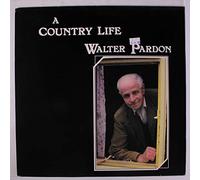 WALTER PARDON - a country life
