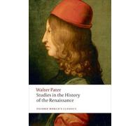 Walter Pater Studies in the History of the Renaissance (Tascabile)