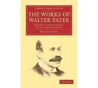 Walter Pater The Works of Walter Pater (Tascabile)