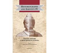 Walter Pohl Historiography and Identity IV (Copertina rigida)
