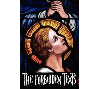 Walter R. Casse The Forbidden Texts - Gospels and Epistles That Were (Tascabile)