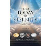 Walter R Scarborough From Today To Eternity (Tascabile)