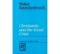 Walter Rauschenbusch Christianity and the Social Crisis (Tascabile)