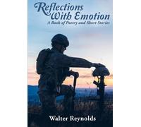 Walter Reynolds Reflections with Emotion (Copertina rigida)