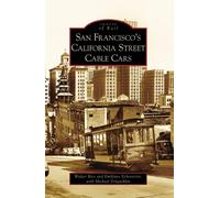 Walter Rice Emiliano Ec San Francisco's California Street Cable Cars (Tascabile)