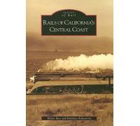 Walter Rice Emiliano Eche Rails of California's Central Coast, Cali (Tascabile)