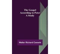 Walter Richard Cassels The Gospel According to Peter (Tascabile)
